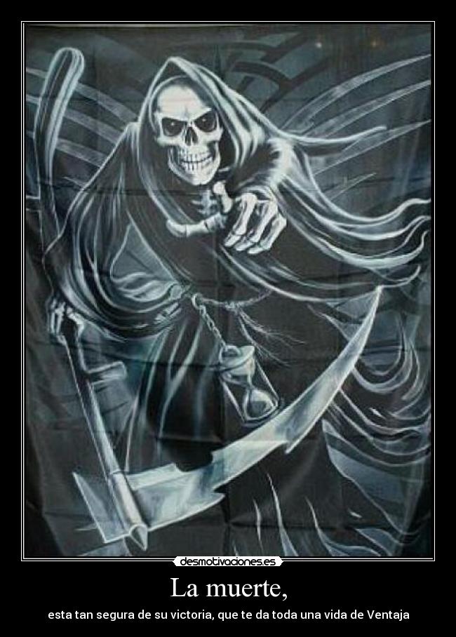 La muerte, -