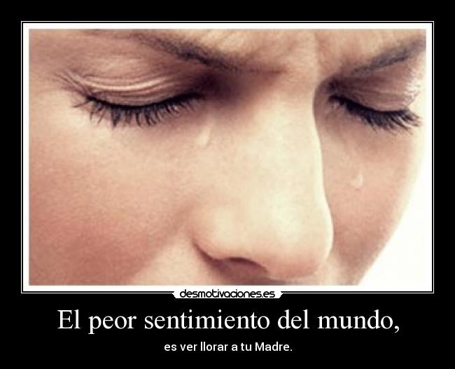 El peor sentimiento del mundo, -