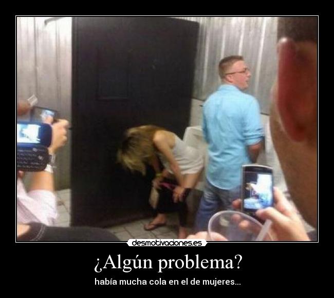 ¿Algún problema? - 