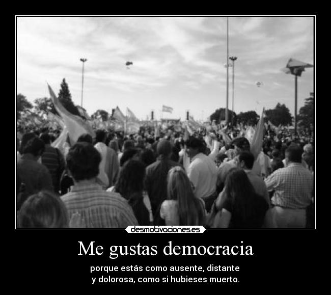 Me gustas democracia -