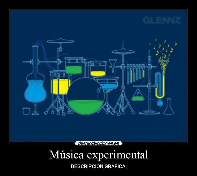 Música experimental - DESCRIPCION GRAFICA: