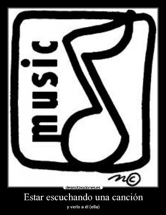 Estar escuchando una canción -
