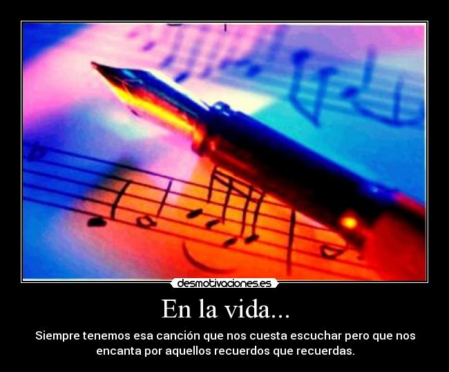 En la vida... -