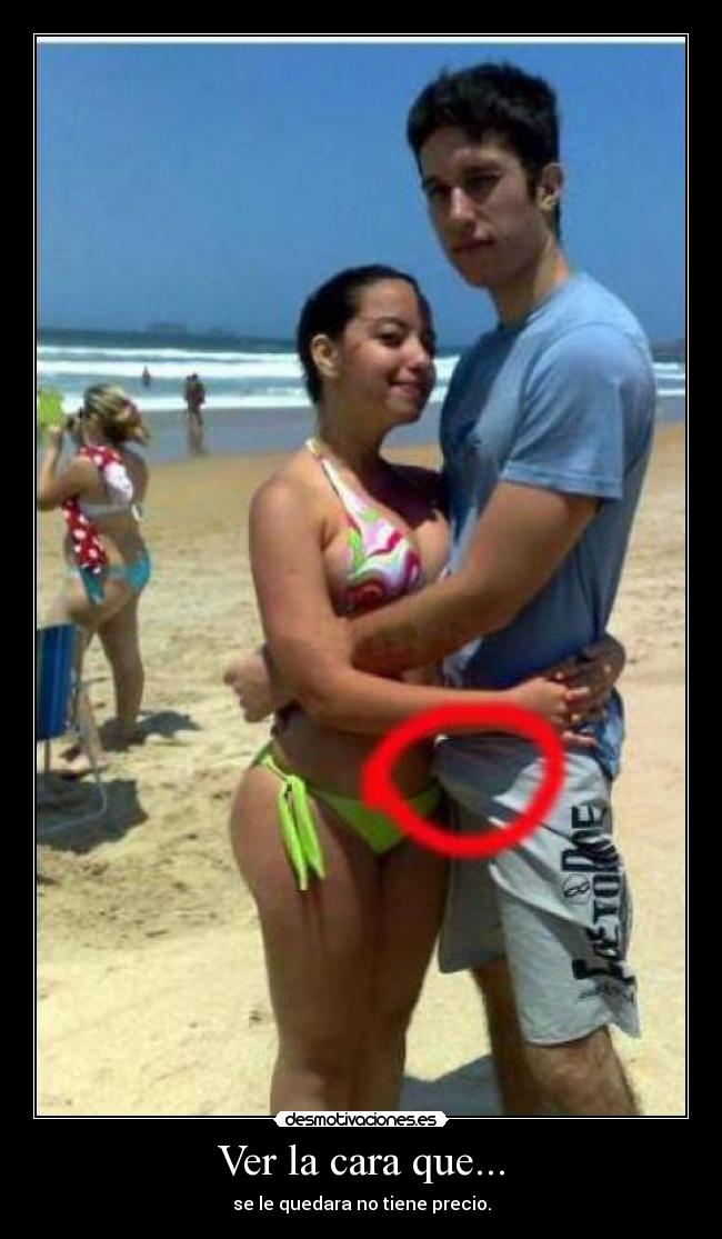 Ver la cara que... -