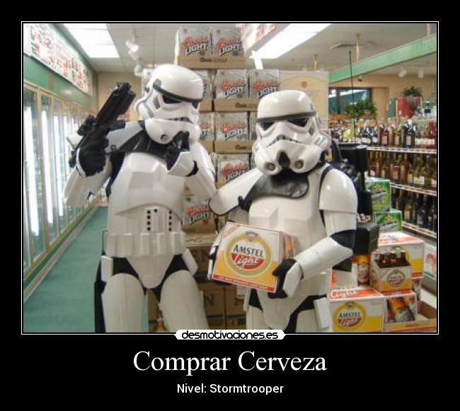 Comprar Cerveza - Nivel: Stormtrooper