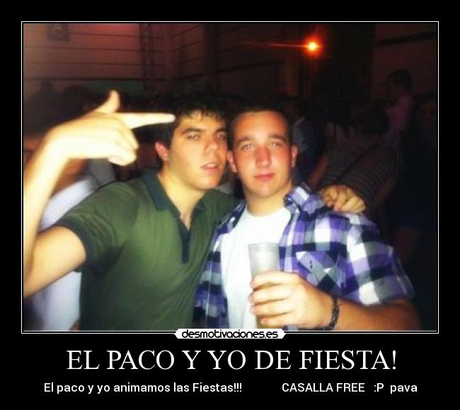 carteles fiesta paco fiesta desmotivaciones