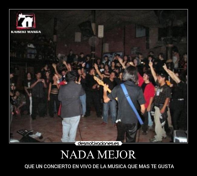 NADA MEJOR -  QUE UN CONCIERTO EN VIVO DE LA MUSICA QUE MAS TE GUSTA
