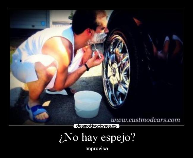 ¿No hay espejo? - Improvisa