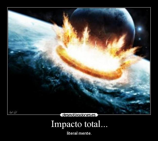 carteles impacto total desmotivaciones