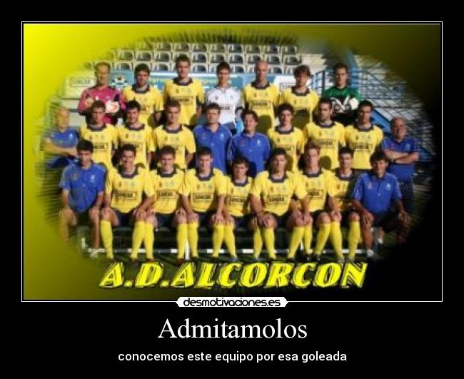 Admitamolos - conocemos este equipo por esa goleada