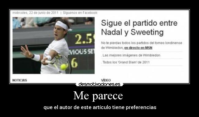 Me parece - que el autor de este artículo tiene preferencias