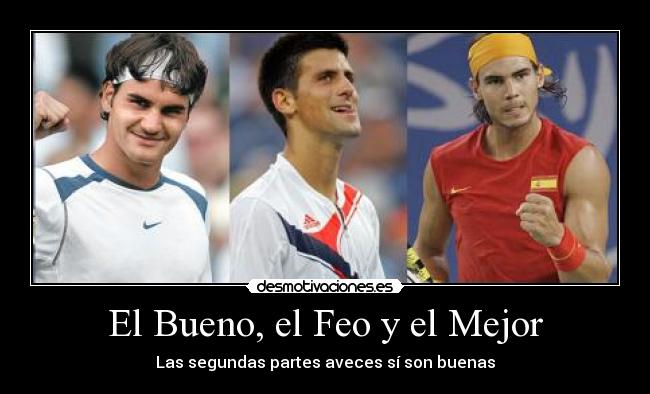 El Bueno, el Feo y el Mejor - 