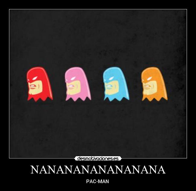 NANANANANANANANA -