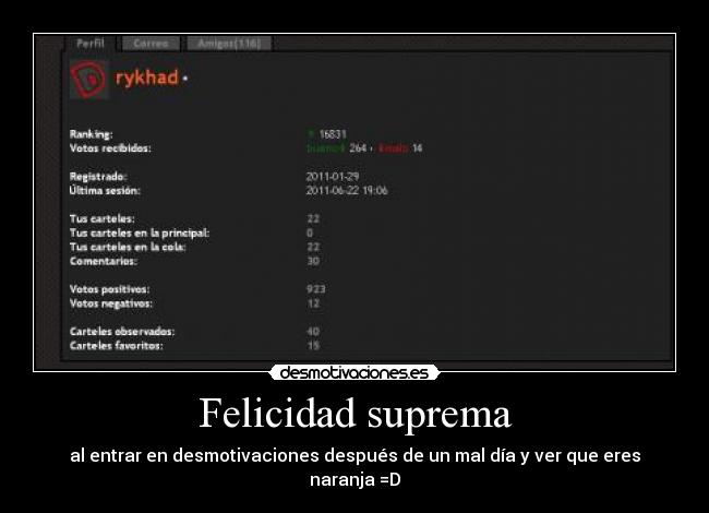 Felicidad suprema - al entrar en desmotivaciones después de un mal día y ver que eres naranja =D
