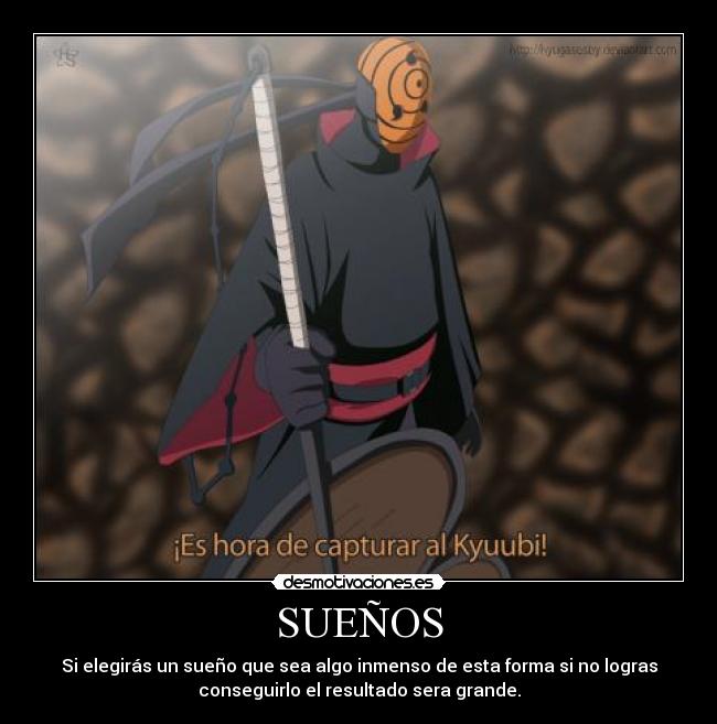 SUEÑOS - Si elegirás un sueño que sea algo inmenso de esta forma si no logras
conseguirlo el resultado sera grande.