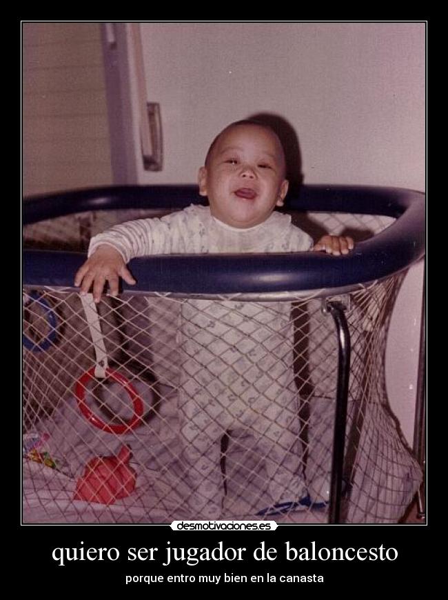 quiero ser jugador de baloncesto - 
