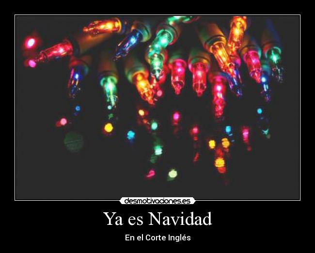 Ya es Navidad - En el Corte Inglés