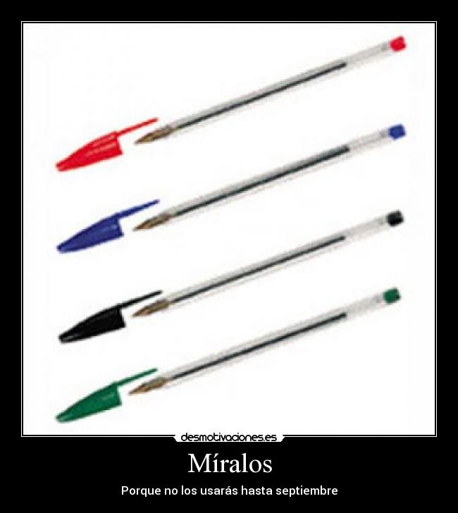 Míralos - Porque no los usarás hasta septiembre