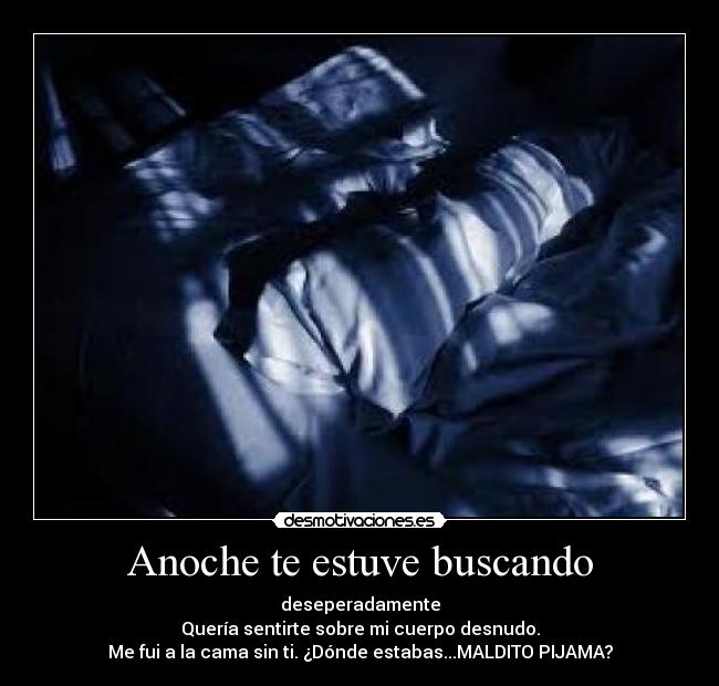 Anoche te estuve buscando -