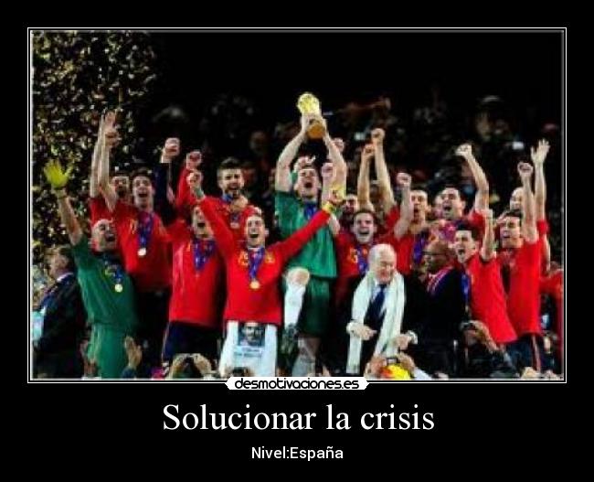 Solucionar la crisis - Nivel:España