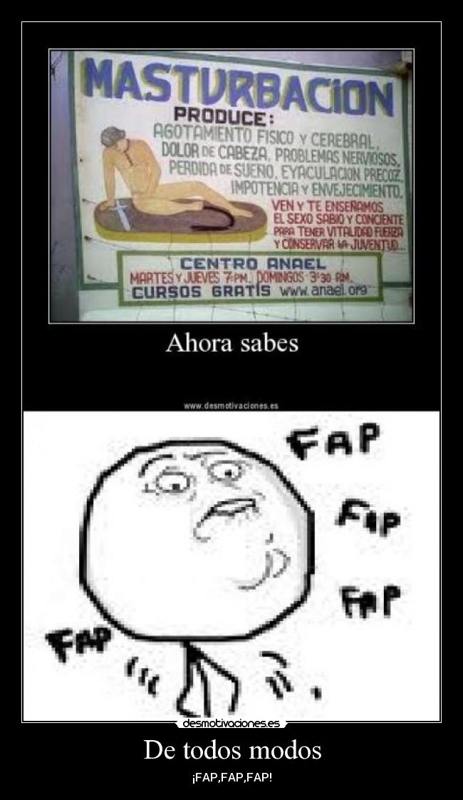De todos modos - ¡FAP,FAP,FAP!