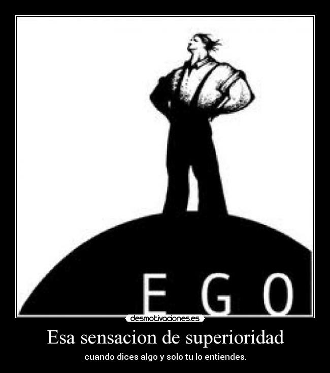 Esa sensacion de superioridad - 