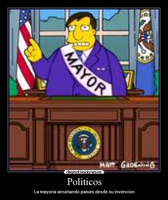 Politicos - La mayoria arruinando paises desde su invencion
