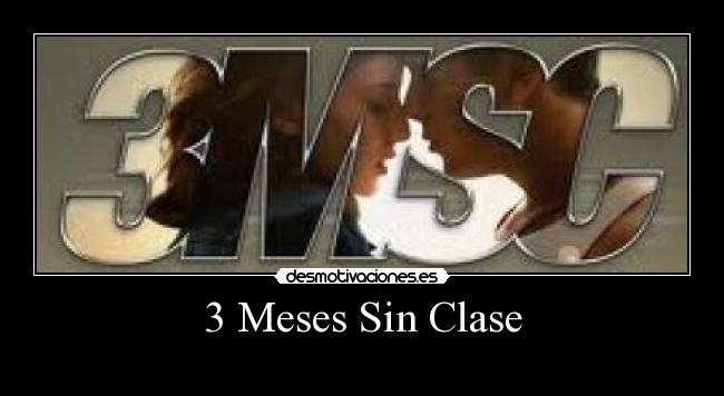 3 Meses Sin Clase - 