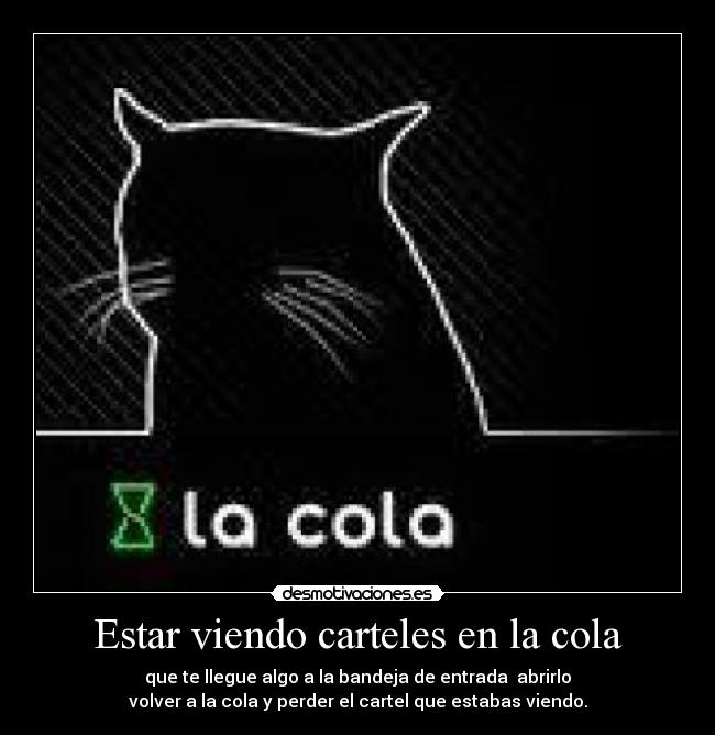 Estar viendo carteles en la cola - 