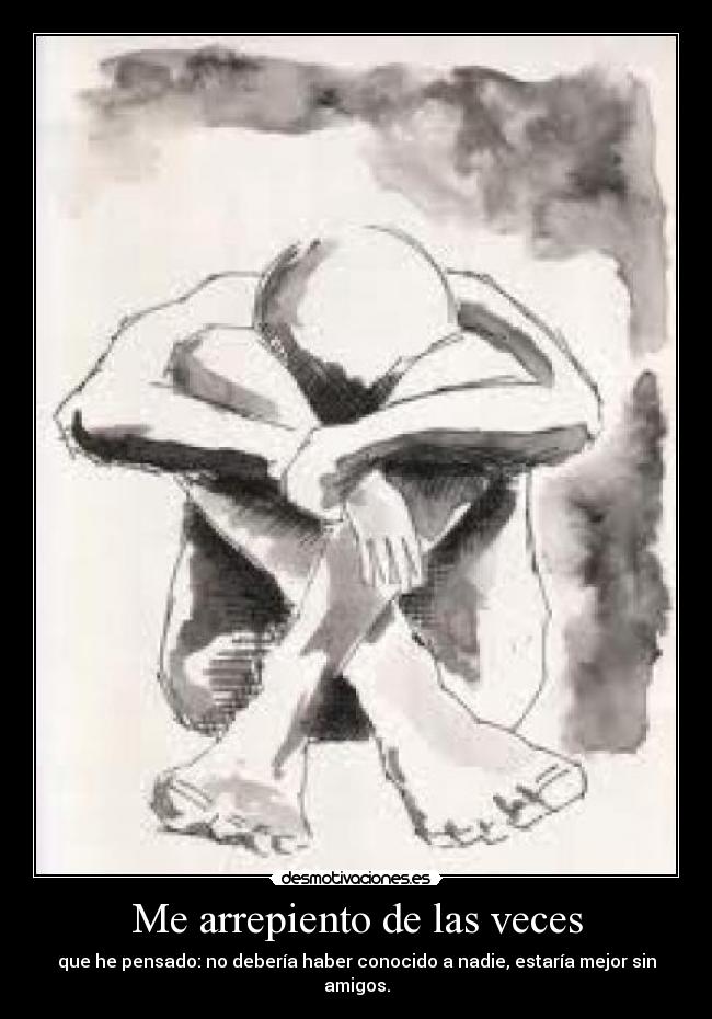 Me arrepiento de las veces -