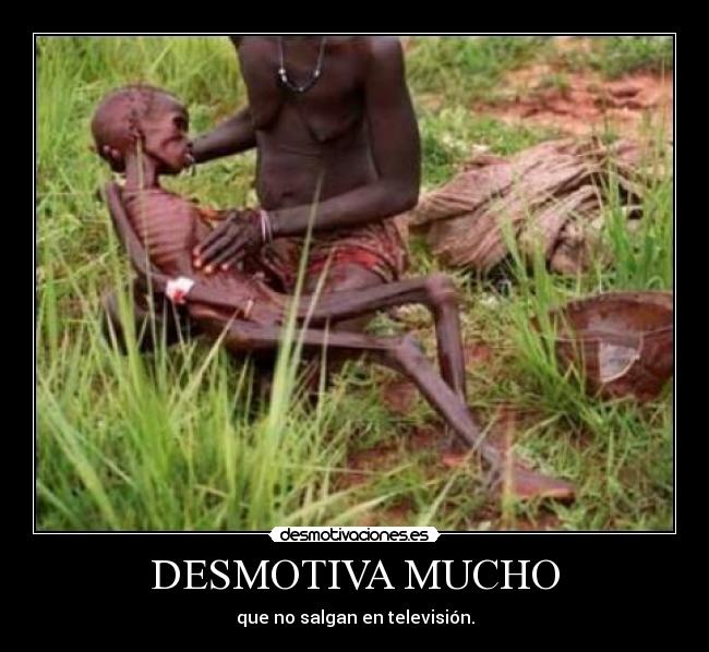 DESMOTIVA MUCHO -