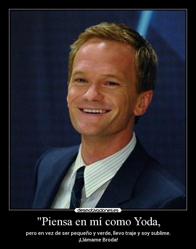 Piensa en mí como Yoda, - 