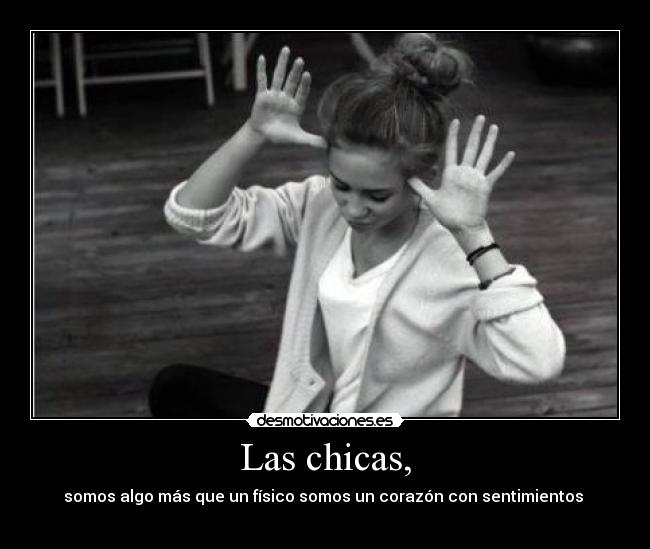 Las chicas, -