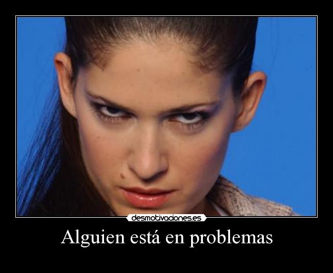 carteles problemas alguien esta problemas desmotivaciones