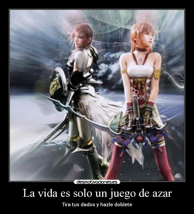 La vida es solo un juego de azar - Tira tus dados y hazle doblete