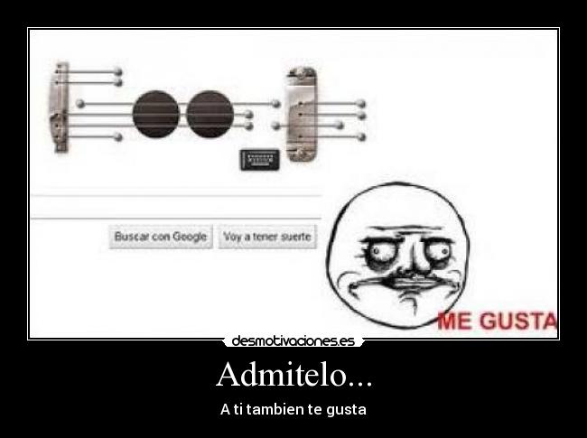 Admitelo... - A ti tambien te gusta