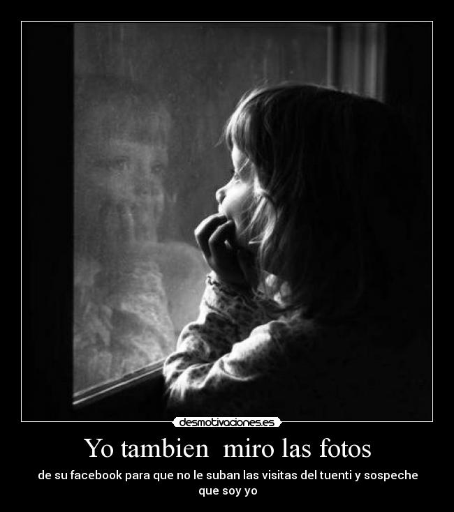Yo tambien miro las fotos -