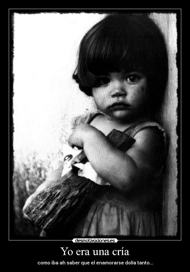 Yo era una cría -