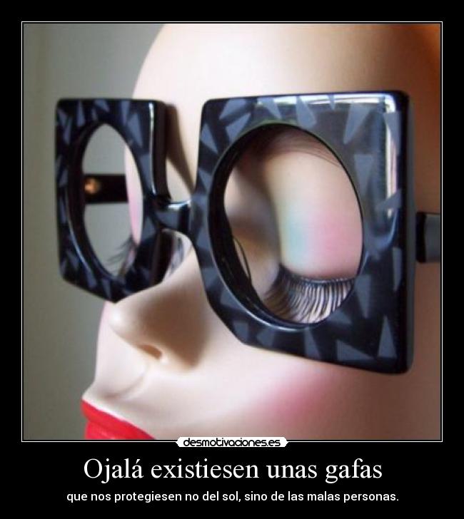 Ojalá existiesen unas gafas - 