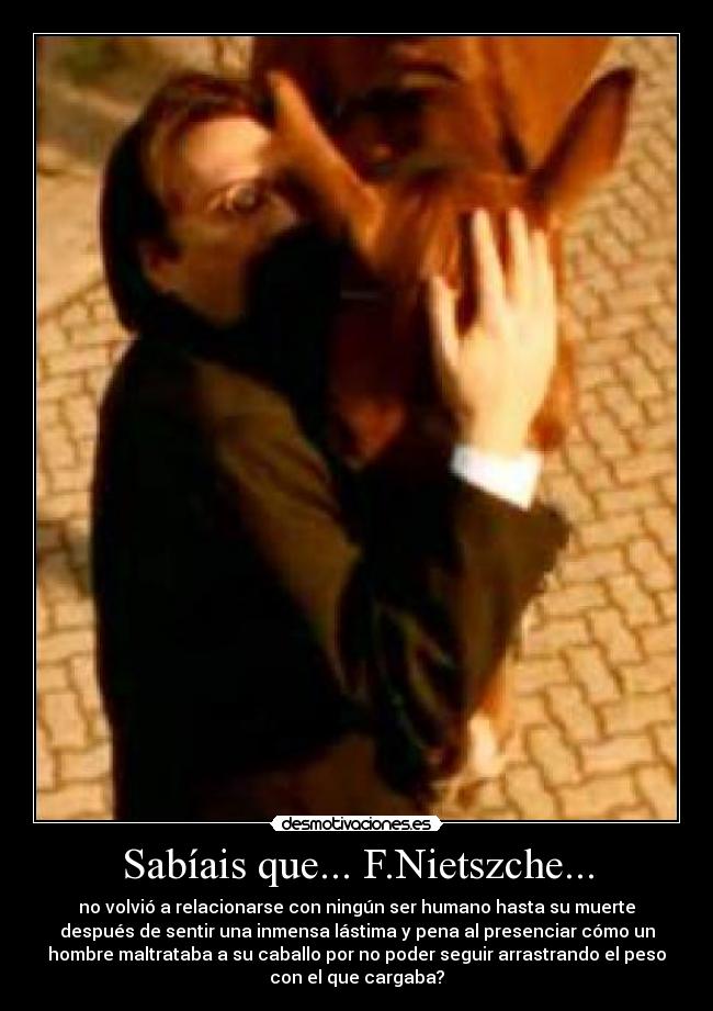 Sabíais que... F.Nietszche... - 
