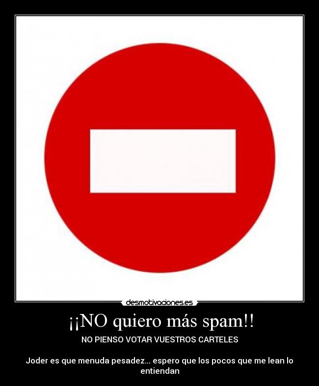 ¡¡NO quiero más spam!! -