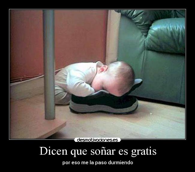 Dicen que soñar es gratis - 