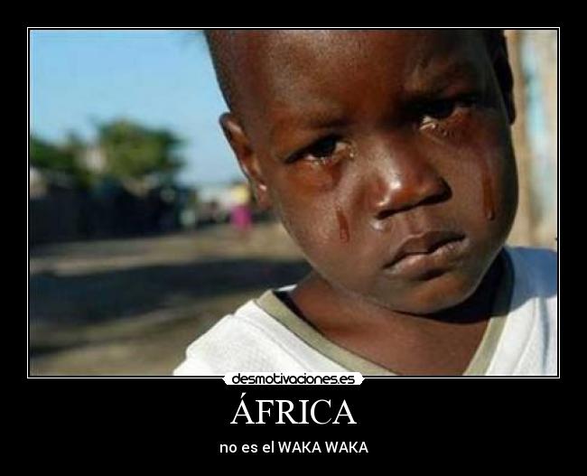 ÁFRICA - no es el WAKA WAKA