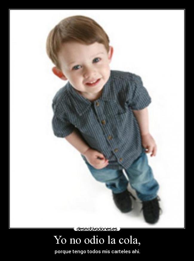 Yo no odio la cola, - 
