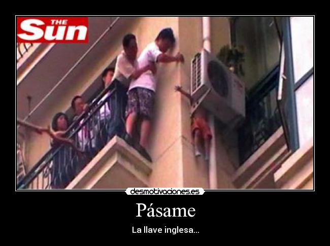 Pásame - La llave inglesa...