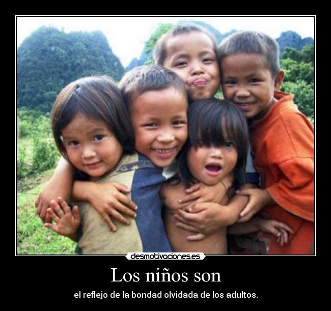 Los niños son -