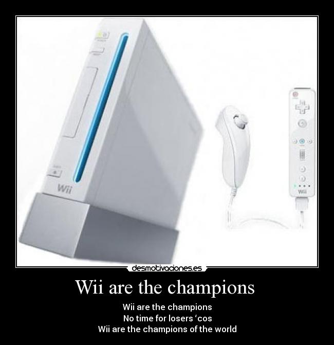 Wii are the champions -