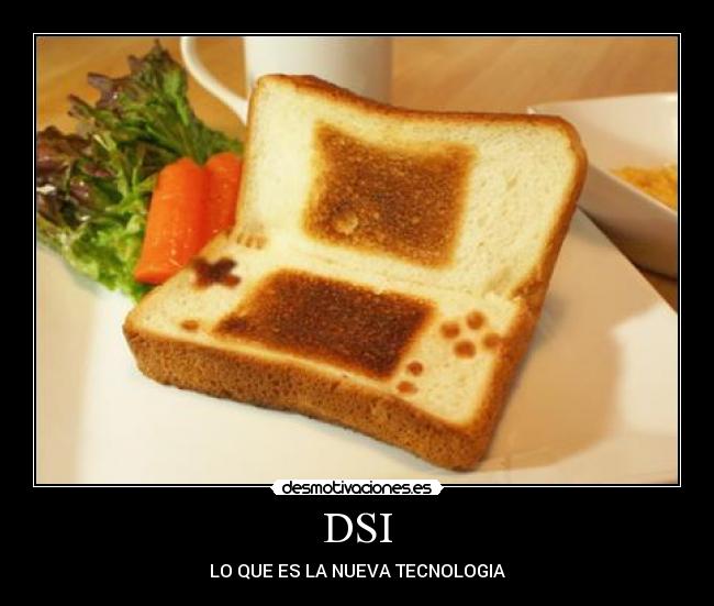 DSI - LO QUE ES LA NUEVA TECNOLOGIA