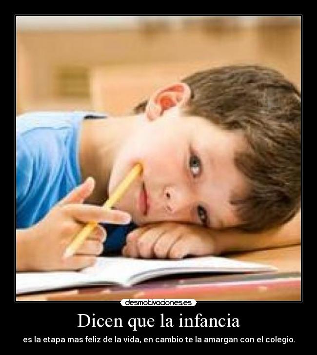 Dicen que la infancia -