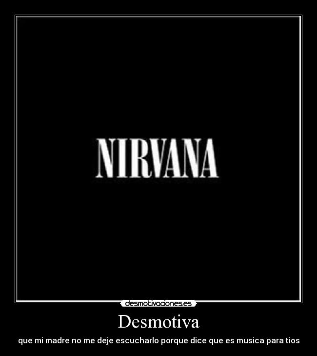 carteles nirvana desmotivaciones